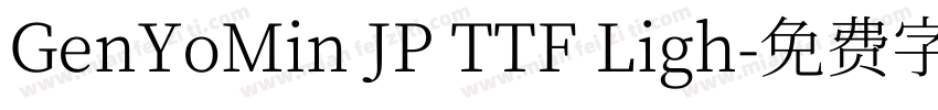 GenYoMin JP TTF Ligh字体转换